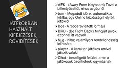 Prezentációk 'Online beszélgetések közben használt kifejezések, rövidítések', 2.                