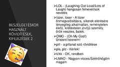 Prezentációk 'Online beszélgetések közben használt kifejezések, rövidítések', 6.                