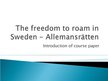 Prezentációk 'The Freedom to Roam in Sweden - Allemansrätten', 1.                