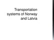 Prezentációk 'Transportation Systems of Norway and Latvia', 1.
