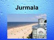 Prezentációk 'Jurmala', 1.