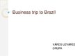 Prezentációk 'Business Trip to Brasil', 1.