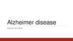 Prezentációk 'Alzheimer Disease', 1.                