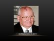 Prezentációk 'Mikhail Gorbachev', 7.                