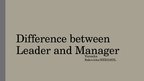 Prezentációk 'Difference between Leader and Manager', 1.                