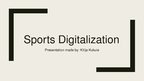 Prezentációk 'Sports Digitization', 1.                