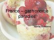 Prezentációk 'France - Gastronome Paradise', 1.                