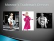 Prezentációk 'Marilyn Monroe - Fashion Icon, Her Influence Remains', 5.                
