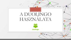 Prezentációk 'A Duolingo használata', 1.                
