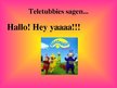 Prezentációk 'Teletubbies', 3.                