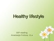Prezentációk 'Healthy Lifestyle', 1.                