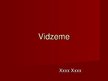 Prezentációk 'Vidzeme', 1.                