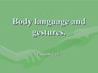 Prezentációk 'Body Language and Gestures', 1.                
