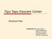 Üzleti tervek 'Business Plan "Tipu Tapu" - Daycare Center for Children', 39.                