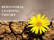 Prezentációk 'Behavioral Learning Theory', 1.                