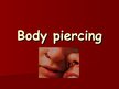 Prezentációk 'Body Piercing', 1.                
