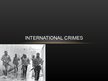 Prezentációk 'International Crimes', 1.                