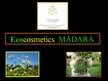 Prezentációk 'Ecocosmetics "Madara"', 1.                