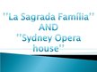 Prezentációk 'Tour Objects - "La Sagrada Familia" and Sydney Opera House', 1.                