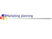 Prezentációk 'Marketing Planning', 1.                