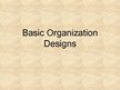 Prezentációk 'Basic Organization Designs', 1.                
