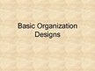 Prezentációk 'Basic Organization Designs', 1.                