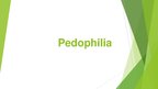 Prezentációk 'Pedophilia', 1.                