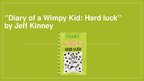 Prezentációk 'Book Review of "Diary of a Wimpy Kid: Hard Luck"', 1.                