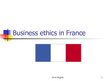 Prezentációk 'Business Ethics in France', 1.                