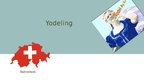 Prezentációk 'Yodeling', 1.                
