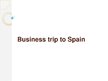 Prezentációk 'Business Trip to Spain', 1.                