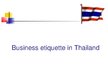 Prezentációk 'Business Etiquette in Thailand', 1.                