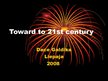 Prezentációk 'Toward 21st Century', 1.                