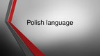 Prezentációk 'Polish Language', 1.                