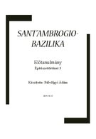 Prezentációk 'Sant’ Ambrogio bazilika - Előtanulmány', 1.                