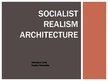 Prezentációk 'Socialist Realism Architecture', 1.                