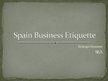 Prezentációk 'Spain Business Etiquette', 1.                