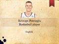 Prezentációk 'Basketball Player Kristaps Porziņģis', 1.                