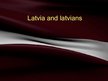 Prezentációk 'Latvia and Latvians', 1.                