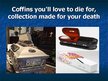 Prezentációk 'Coffins', 12.                