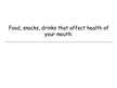 Prezentációk 'Healthy Diet for Healthy Mouth', 13.                