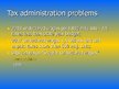 Prezentációk 'Tax Administration in Latvia - the Central Task For the Government at the Moment', 8.                