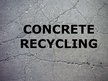 Prezentációk 'Concrete Recycling', 2.                