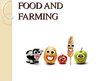 Prezentációk 'Food and Farming', 1.                