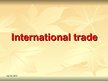 Prezentációk 'International Trade', 1.                