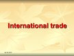 Prezentációk 'International Trade', 1.                