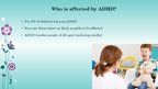 Prezentációk 'Attention Deficit Hyperactivity Disorder', 3.                