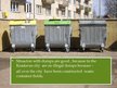 Prezentációk 'Kraslavas City Assessment of Waste Management System', 7.                