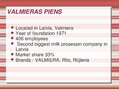 Prezentációk 'Union of Shares "Rīgas Piena kombināts" and Union of Shares "Valmieras piens"', 4.                