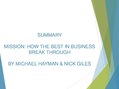 Prezentációk '"Mission - How The Best In Business Break Through", by Michael Hayman and Nick G', 1.                